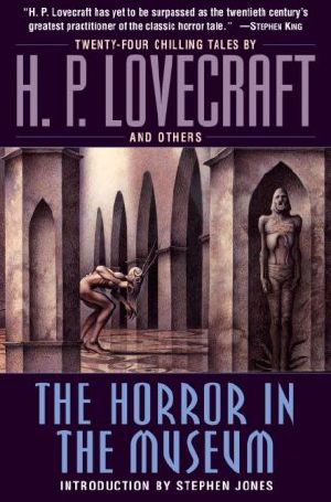 [H.P. Lovecraft Collected Short Stories 02] • The Horror in the Museum